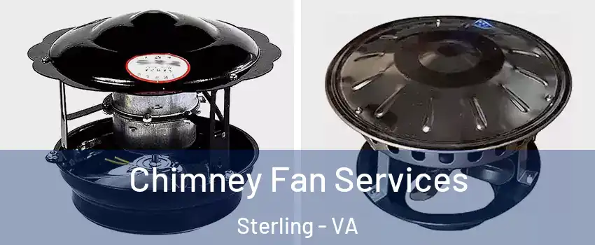  Chimney Fan Services Sterling - VA