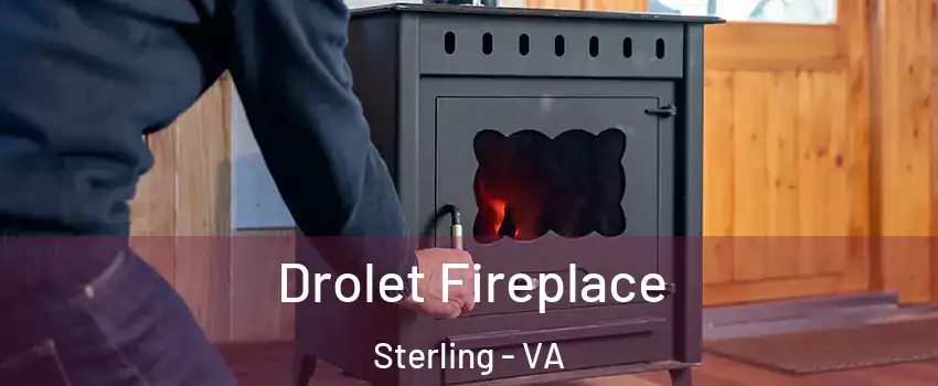  Drolet Fireplace Sterling - VA