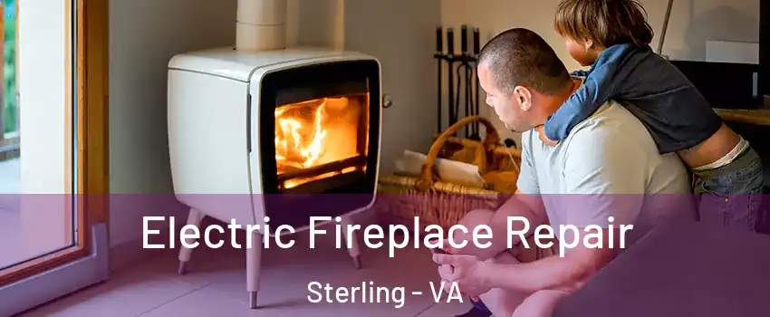 Electric Fireplace Repair Sterling - VA