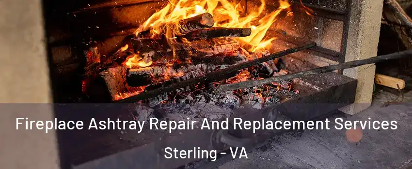  Fireplace Ashtray Repair And Replacement Services Sterling - VA