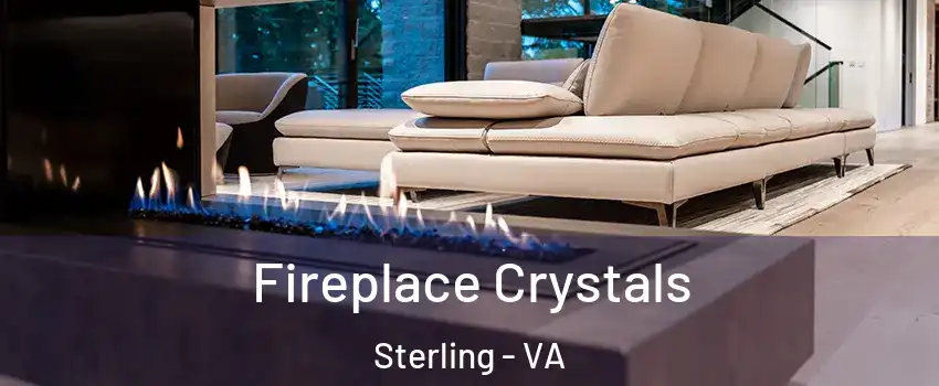  Fireplace Crystals Sterling - VA