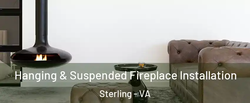  Hanging & Suspended Fireplace Installation Sterling - VA