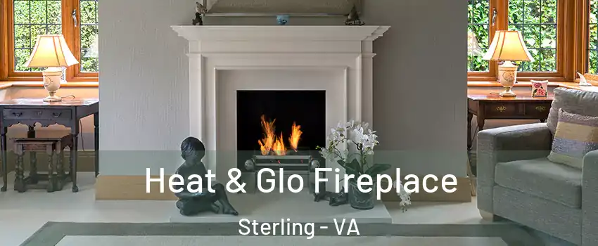  Heat & Glo Fireplace Sterling - VA