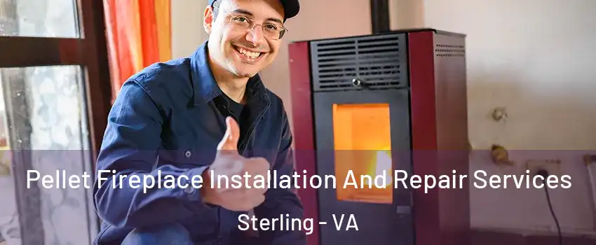  Pellet Fireplace Installation And Repair Services Sterling - VA