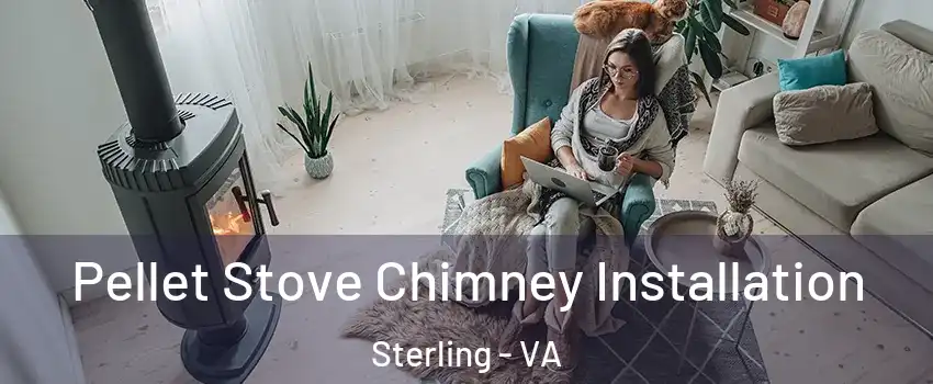  Pellet Stove Chimney Installation Sterling - VA