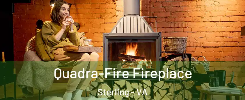  Quadra-Fire Fireplace Sterling - VA