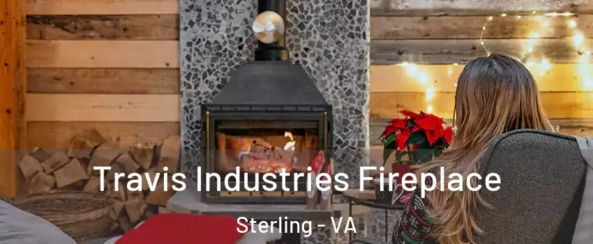  Travis Industries Fireplace Sterling - VA