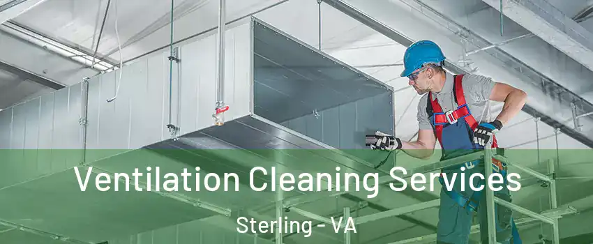  Ventilation Cleaning Services Sterling - VA